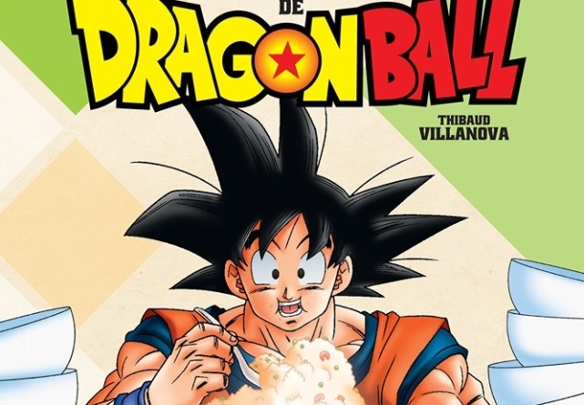 Les Recette Legendaire De Dragon Ball