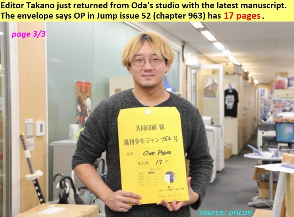 L'éditeur Takano sortant du studio d'Oda avec le dernier manuscript du manga. Sur l'enveloppe il a écrit One Piece dans le Jump N°52 (chapitre 963) de 17 pages